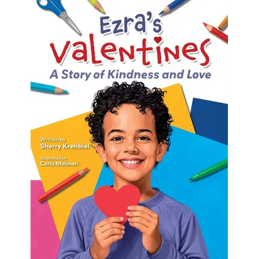 Ezra's Valentines: A Story of Kindness and Love