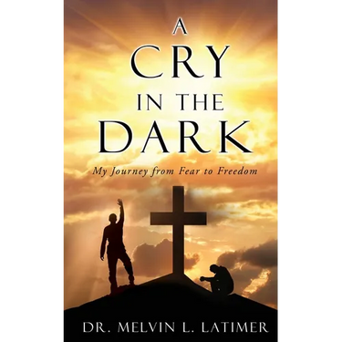 A Cry in the Dark: My Journey from Fear to Freedom