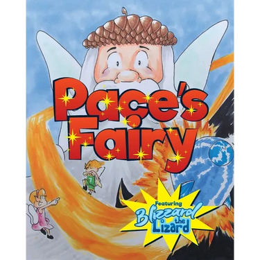 Pace's Fairy: My First Chapter Book featuring Blizzard the Lizard
