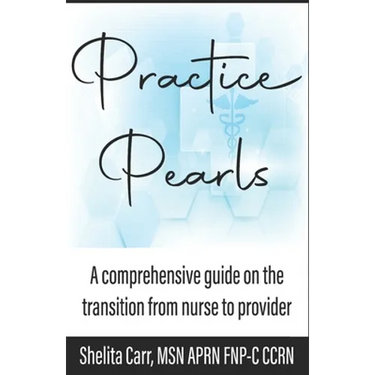 Practice Pearls: A comprehensive guide on the transition from nurse to provider