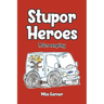 Stupor Heroes: A Screenplay