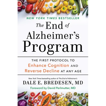 The End of Alzheimer's Program: The First Protocol to Enhance Cognition and Reverse Decline at Any Age