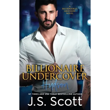 Billionaire Undercover: The Billionaire's Obsession Hudson