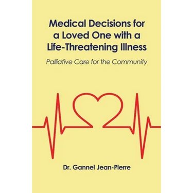 Medical Decisions for a Loved One with a Life-Threatening Illness: Palliative Care for the Community