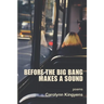 Before the Big Bang Makes a Sound