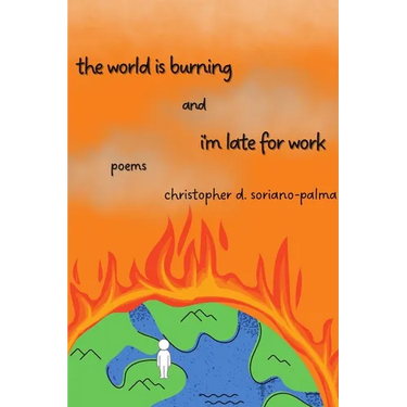 The world is burning and i'm late for work