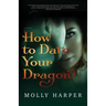 How To Date Your Dragon