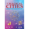 7 Magical Cities: Knowledge, Wisdom, and Bliss for a Full Life