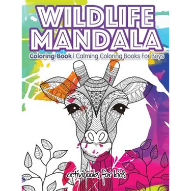 Wildlife Mandala Coloring Book: Calming Coloring Books For Boys