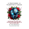 A Proverbs 31 Warrior's Creed: 50 Devotions to Elevate Your Spiritual Intelligence and Win the Fight for Your Family