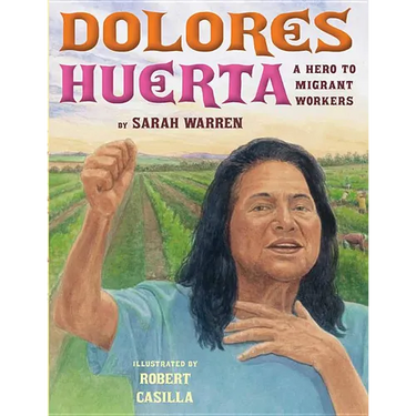 Dolores Huerta: A Hero to Migrant Workers