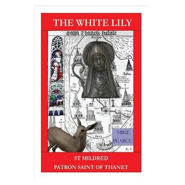 St Mildred: Patron Saint of Thanet