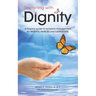 Departing with Dignity: A hospice guide to symptom management for PATIENTS, FAMILIES and CAREGIVERS.
