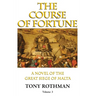 The Course of Fortune-A Novel of the Great Siege of Malta Vol. 3