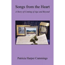 Songs from the Heart - A Story of Coming of Age and Beyond