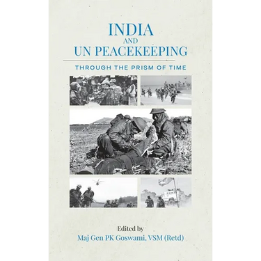 India and UN Peacekeeping: Through the Prism of Time
