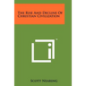 The Rise and Decline of Christian Civilization