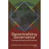Decentralizing Governance: Emerging Concepts and Practices