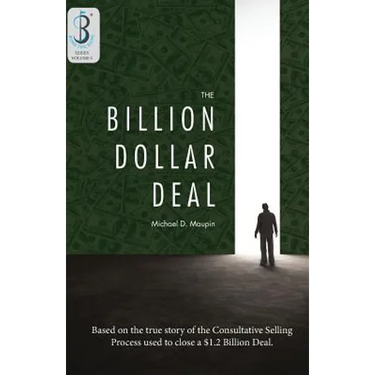 The Billion-Dollar Deal: Consultative Selling