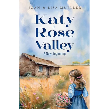 Katy of Rose Valley: A New Beginning