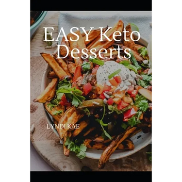 Easy Keto Deserts: Decadent Desserts