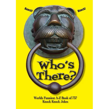 Who's There?: Worlds Funniest A-Z Book of 737 Knock Knock Jokes