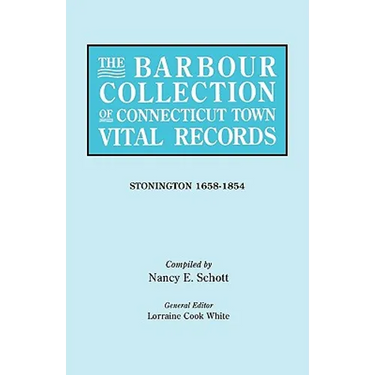 Barbour Collection of Connecticut Town Vital Records. Volume 43: Stonington 1658-1854