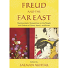 Freud and the Far East: Psychoanalytic Perspectives on the People and Culture of China, Japan, and Korea