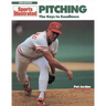 Pitching: The Keys to Excellence