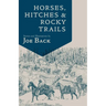 Horses, Hitches, And Rocky Trails