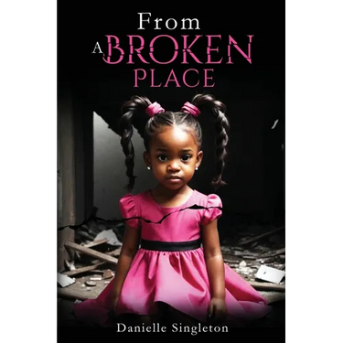 From A Broken Place