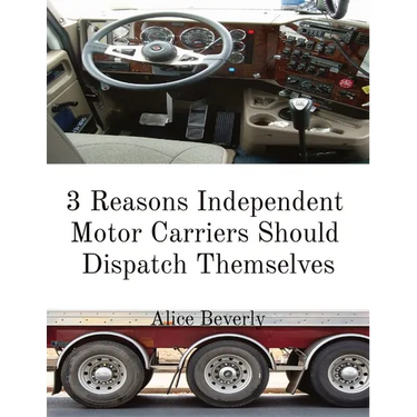 3 Reasons Independent Motor Carriers Should Dispatch Themselves