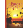 A Pirate Looks at Forty