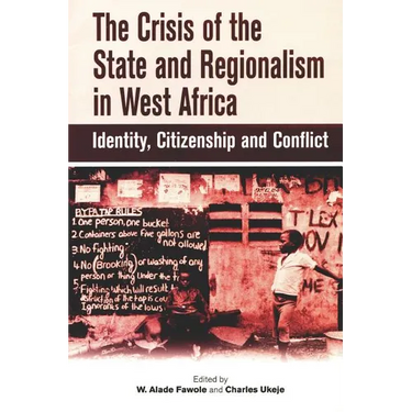 The Crisis of the State and Regionalism in West Africa