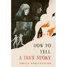 How to Tell a True Story