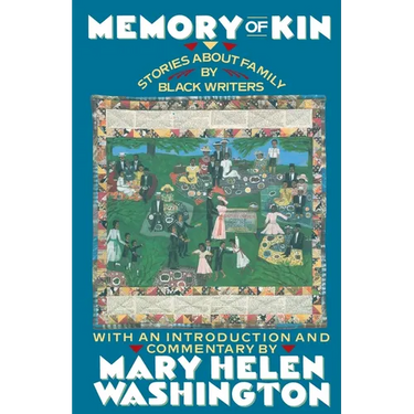 Memory of Kin: Stories About Family by Black Writers