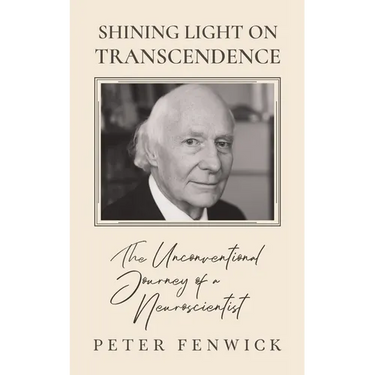 Shining Light on Transcendence: The unconventional journey of a Neuroscientist