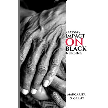 Racism's impact on Black nursing.