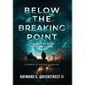 Below the Breaking Point: The Business of Staying Alive