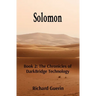 Solomon: Book 2: The Chronicles of DarkBridge Technology