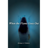 When the Flame Goes Out