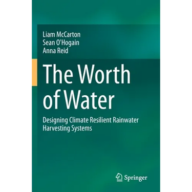 The Worth of Water: Designing Climate Resilient Rainwater Harvesting Systems