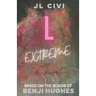 L Extreme: A Novel Based on the Songs of Benji Hughes