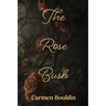 The Rose Bush