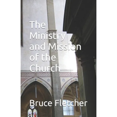The Ministry and Mission of the Church