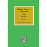 Maury County, Tennessee Wills, 1807-1832.