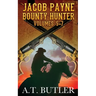 Jacob Payne, Bounty Hunter, Volumes 5 - 7
