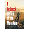 A Redneck on Top of the Mountain