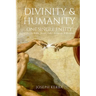 Divinity & Humanity: One Single Entity (as per the Bible, Saints, Other Religions & Notables!)