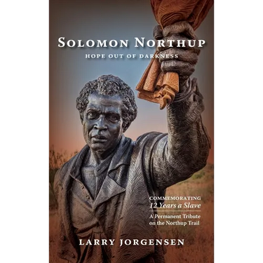 Solomon Northup -- Hope Out of Darkness: Commemorating "12 Years a Slave"